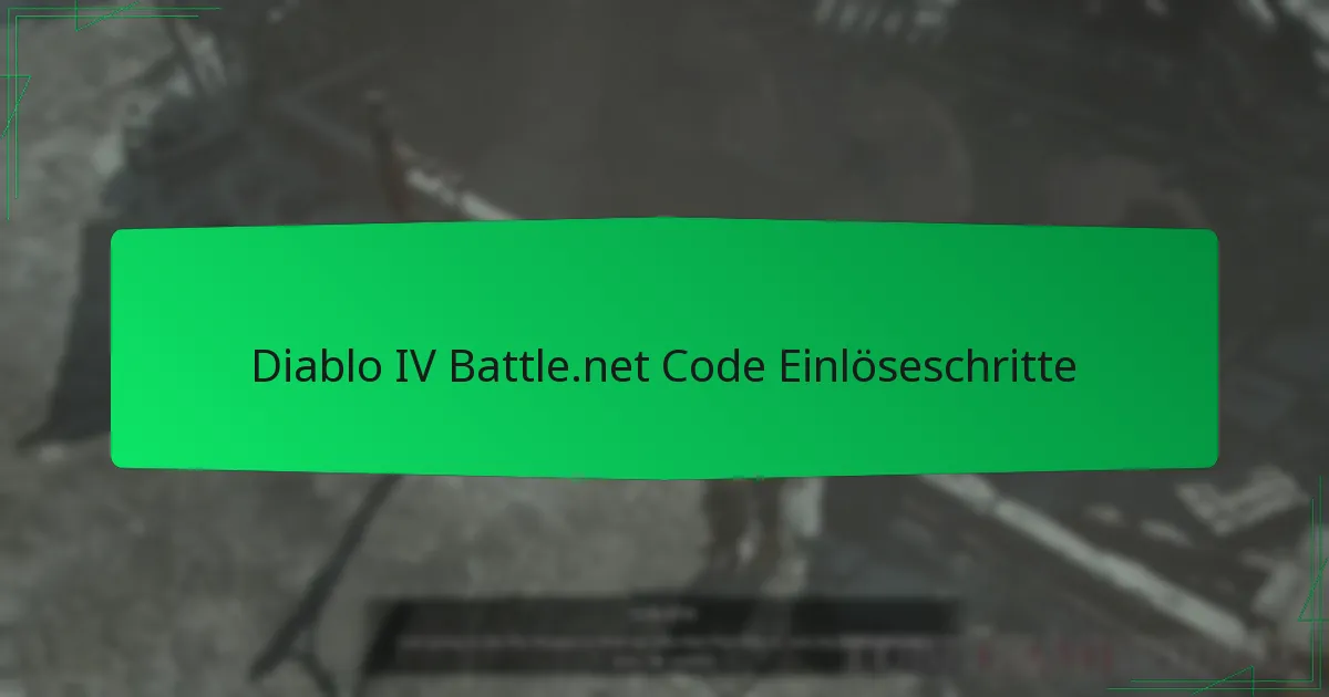 Diablo IV Battle.net Code Einlöseschritte