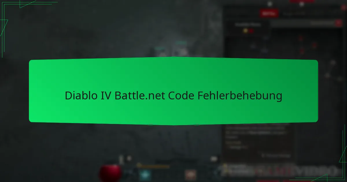 Diablo IV Battle.net Code Fehlerbehebung