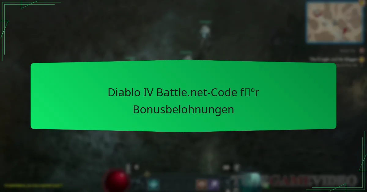 Diablo IV Battle.net-Code für Bonusbelohnungen