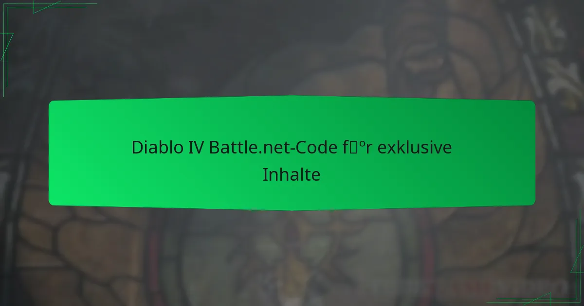 Diablo IV Battle.net-Code für exklusive Inhalte