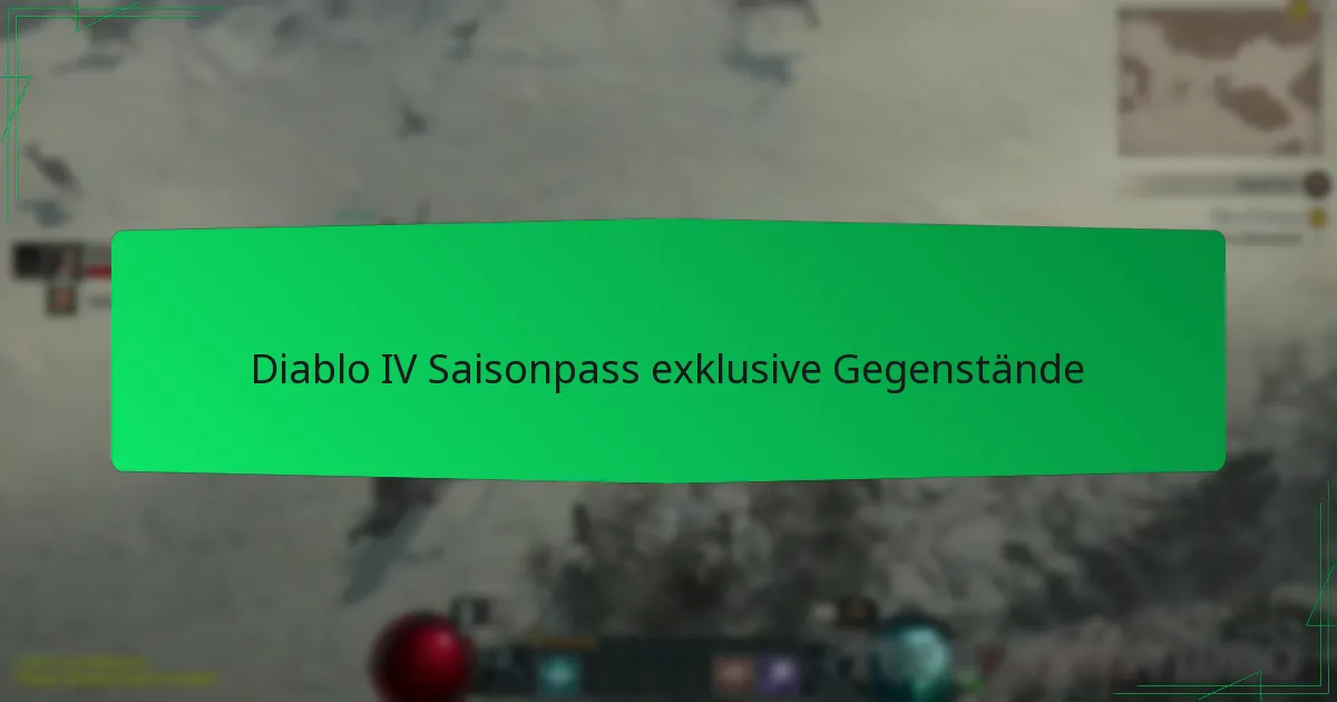 Diablo IV Saisonpass exklusive Gegenstände
