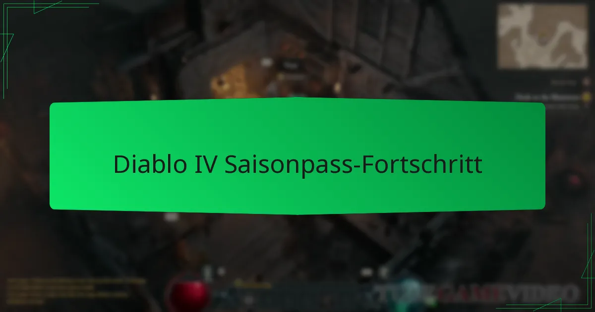 Diablo IV Saisonpass-Fortschritt