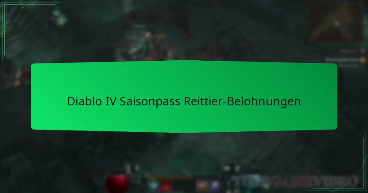 Diablo IV Saisonpass Reittier-Belohnungen