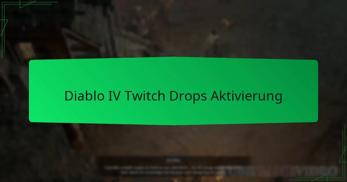 Diablo IV Twitch Drops Aktivierung