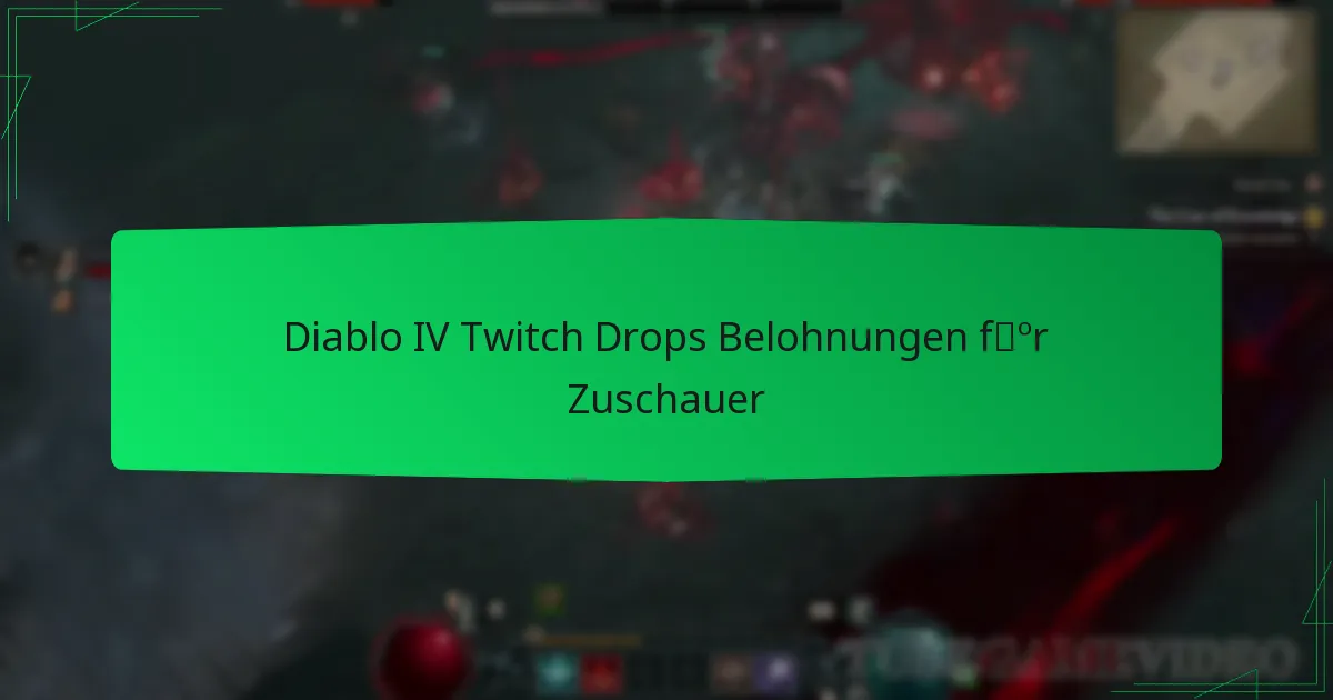 Diablo IV Twitch Drops Belohnungen für Zuschauer