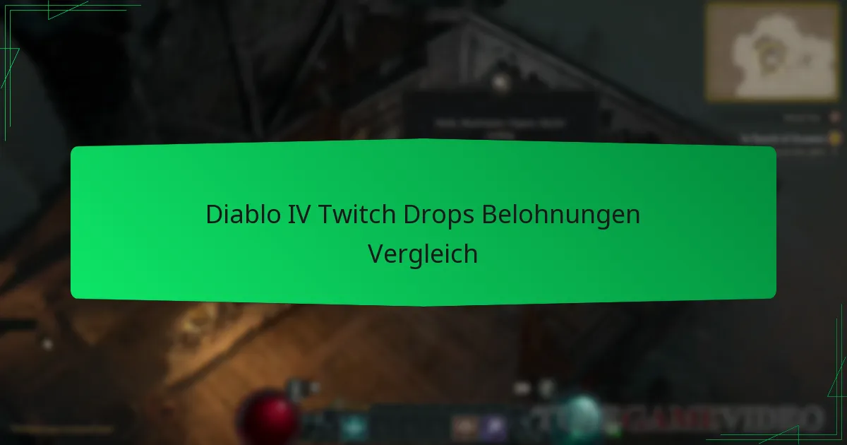 Diablo IV Twitch Drops Belohnungen Vergleich