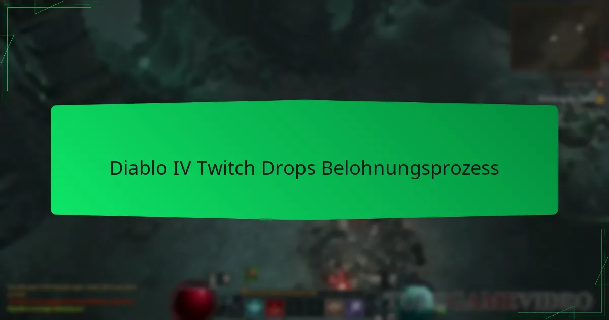 Diablo IV Twitch Drops Belohnungsprozess
