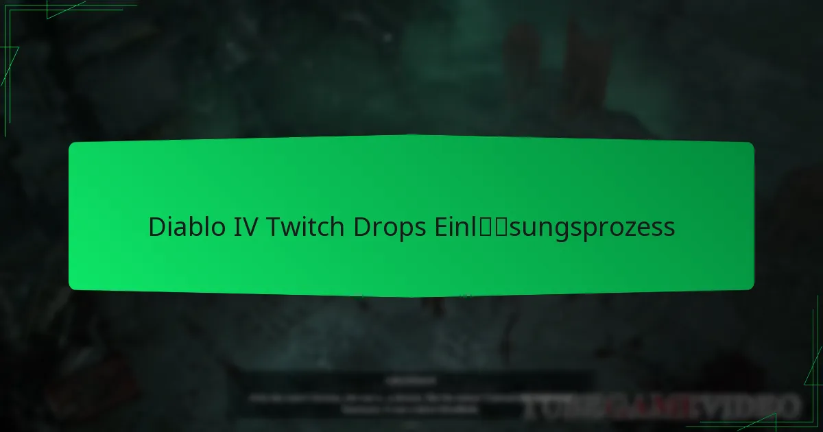 Diablo IV Twitch Drops Einlösungsprozess