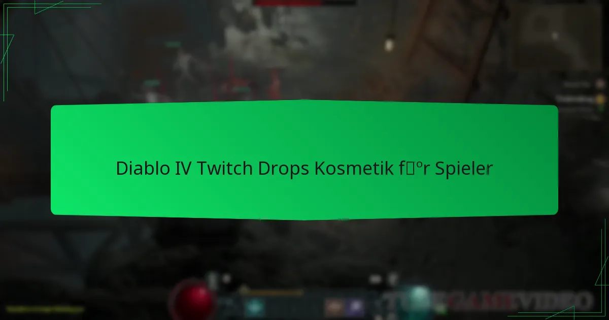 Diablo IV Twitch Drops Kosmetik für Spieler