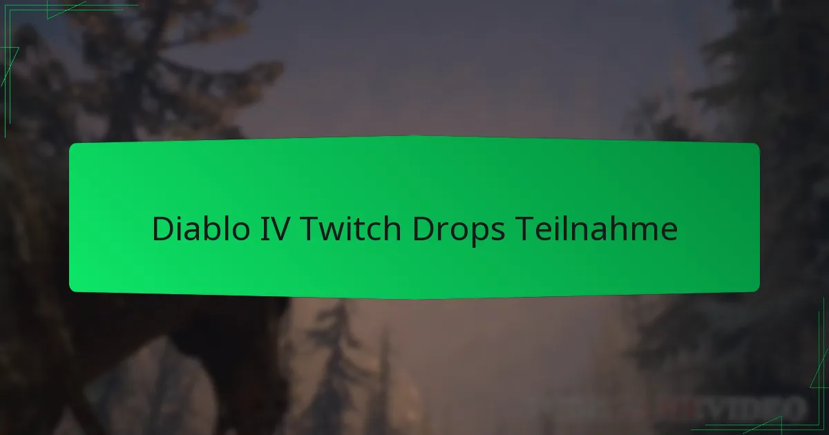 Diablo IV Twitch Drops Teilnahme