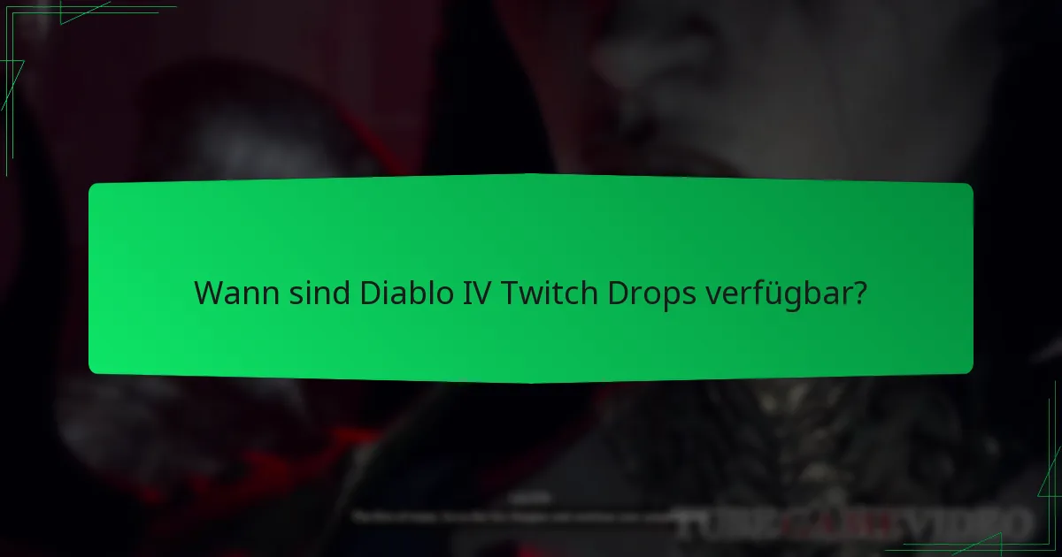 Wie qualifizieren sich Spieler für Diablo IV Twitch Drops?