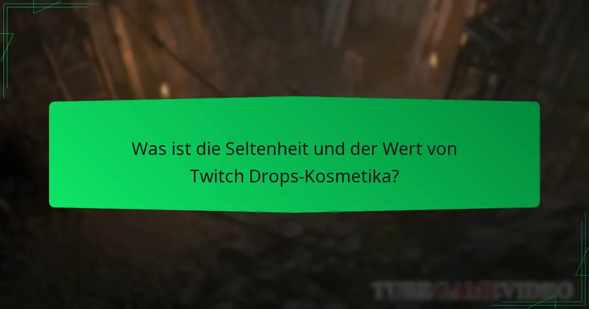 Welche Arten von Kosmetika können durch Twitch Drops erhalten werden?