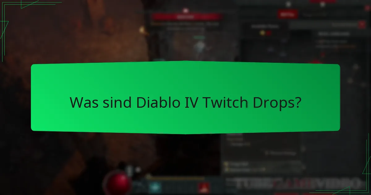Welche Twitch Drops-Belohnungen sind für Diablo IV verfügbar?
