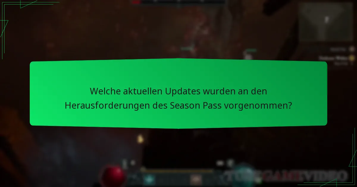Welche aktuellen Updates wurden an den Herausforderungen des Season Pass vorgenommen?