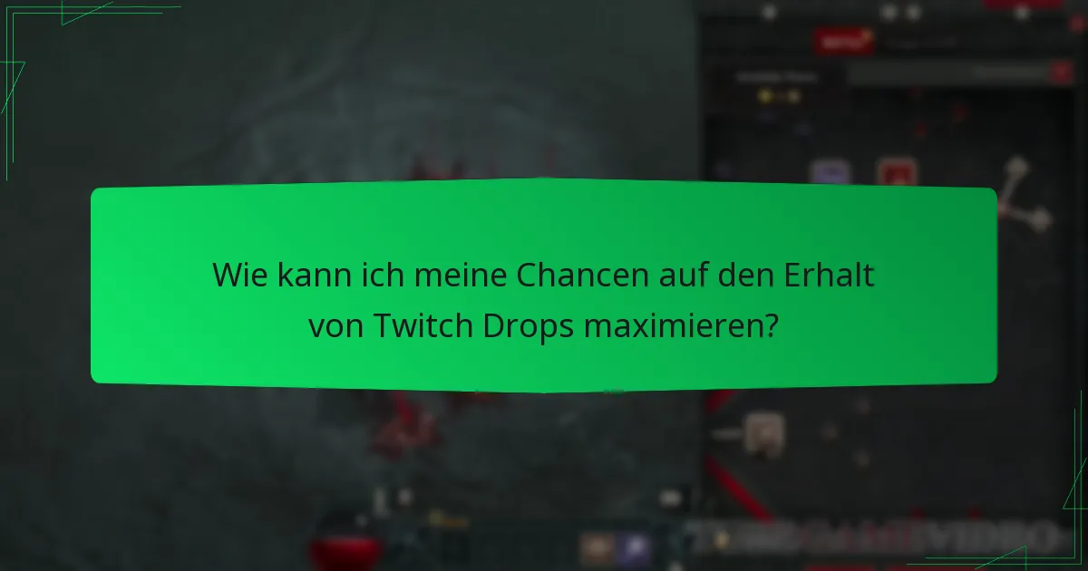 Was sind die Voraussetzungen für die Teilnahme an Twitch Drops?