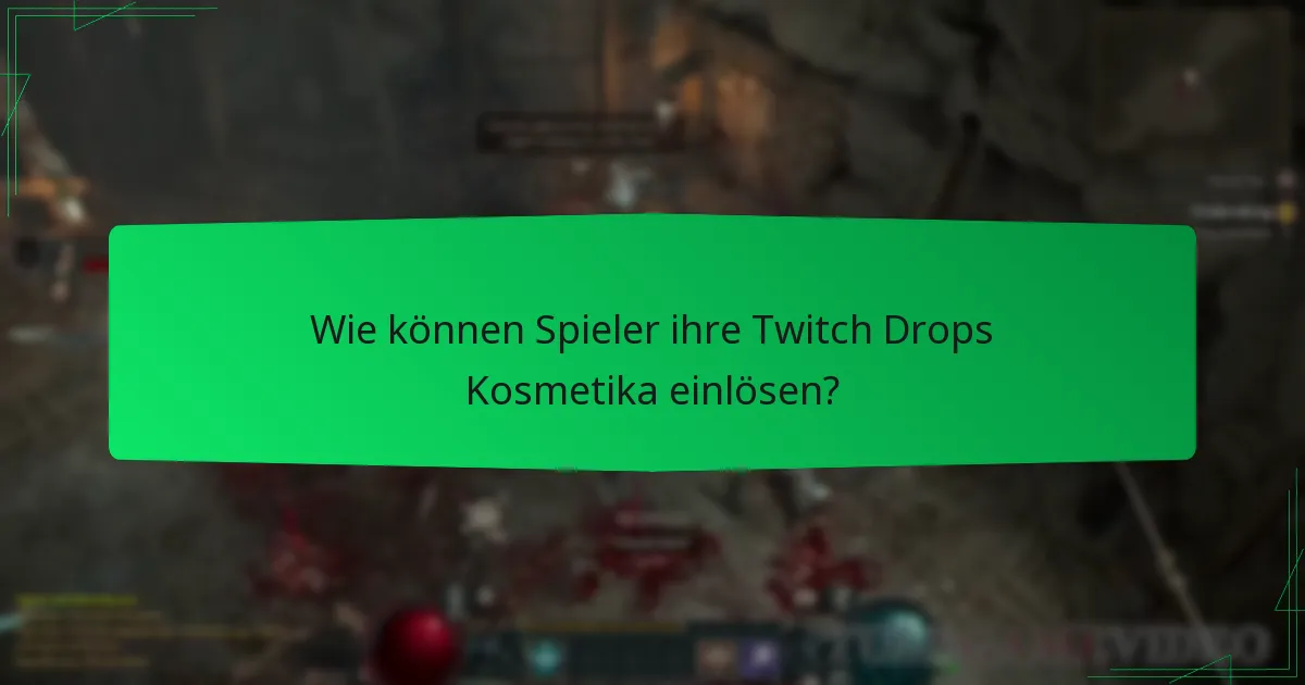 Wie können Spieler ihre Twitch Drops Kosmetika einlösen?