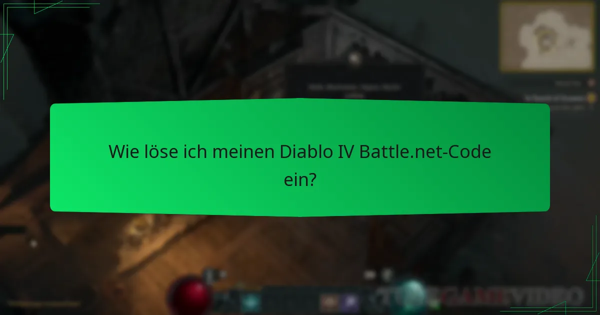 Wie löse ich meinen Diablo IV Battle.net-Code ein?