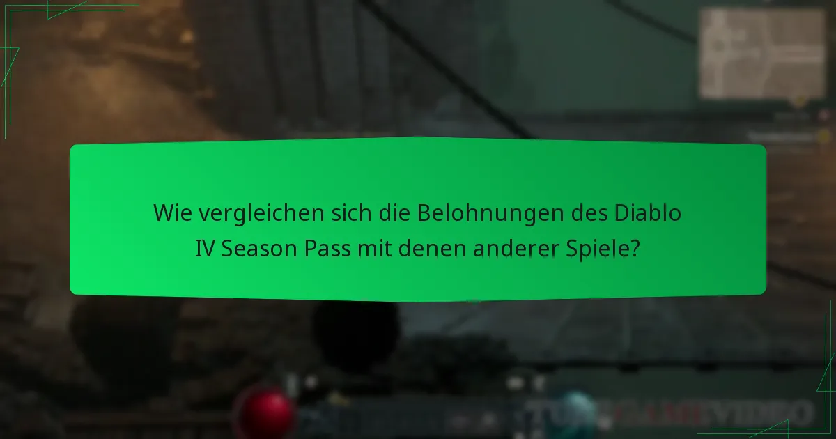Wie vergleichen sich die Belohnungen des Diablo IV Season Pass mit denen anderer Spiele?